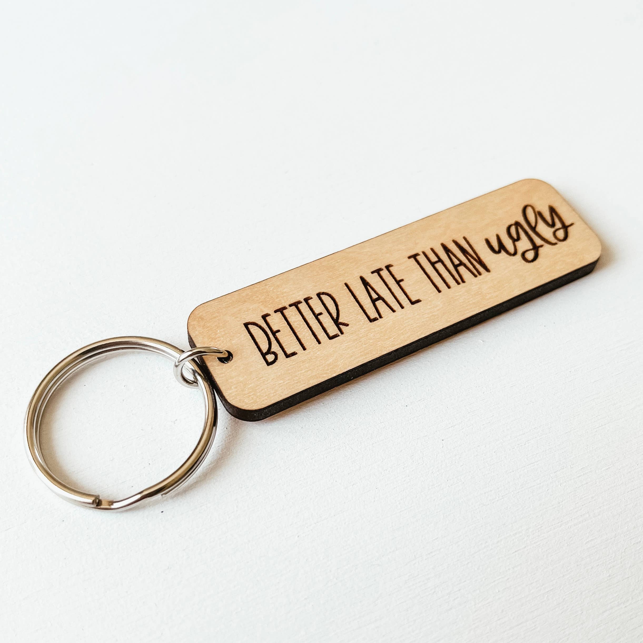Knotty Design Co. | Better Late Than Ugly Wooden Keychain