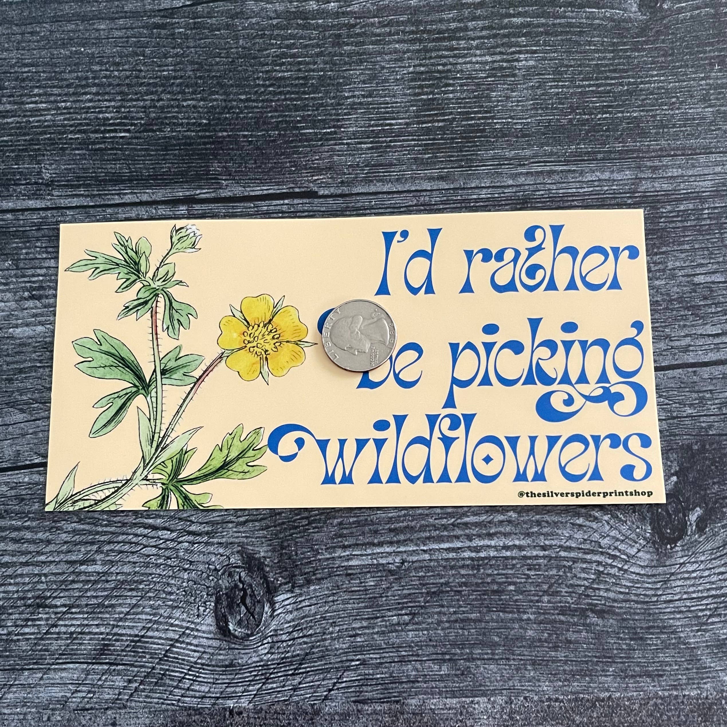 I’d rather be picking Wildflowers boho Bumper Sticker