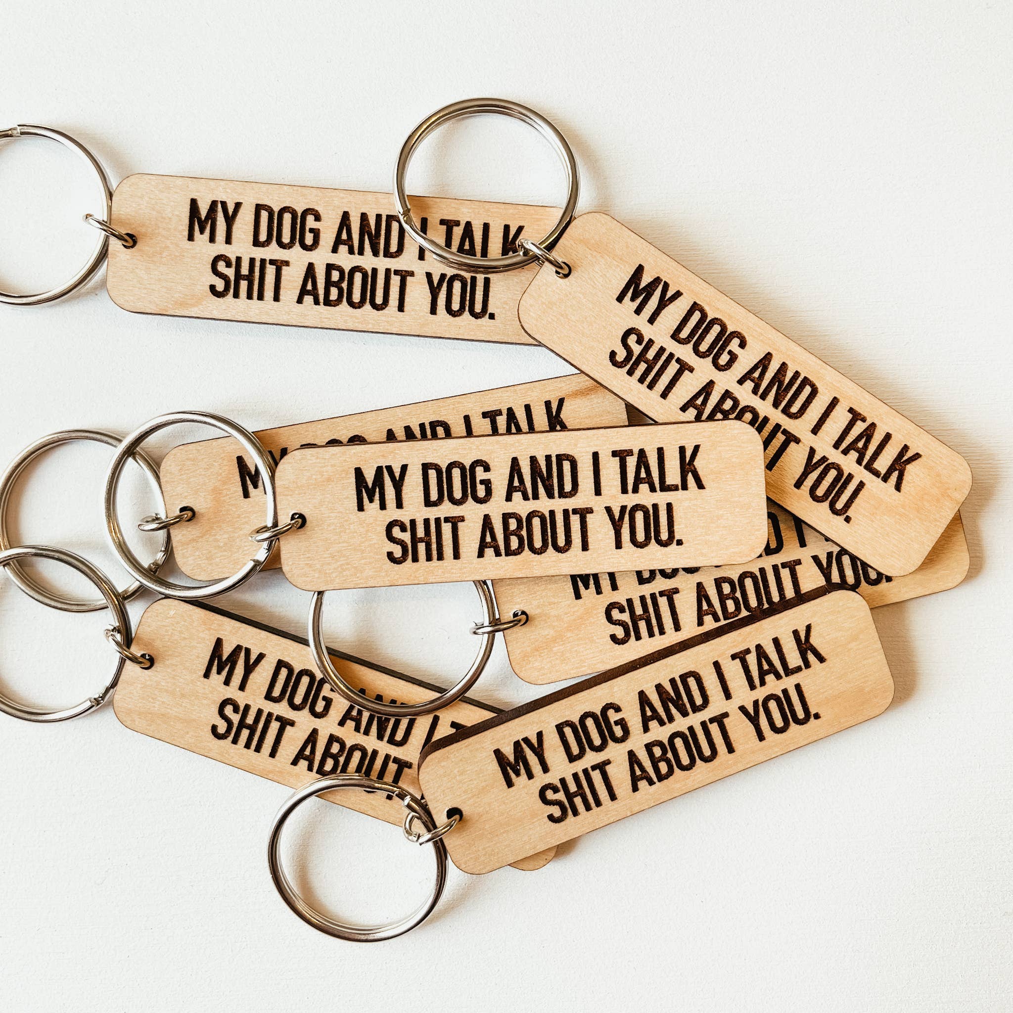 Knotty Design Co. | My Dog And I Talk Shit About You Wooden Keychain